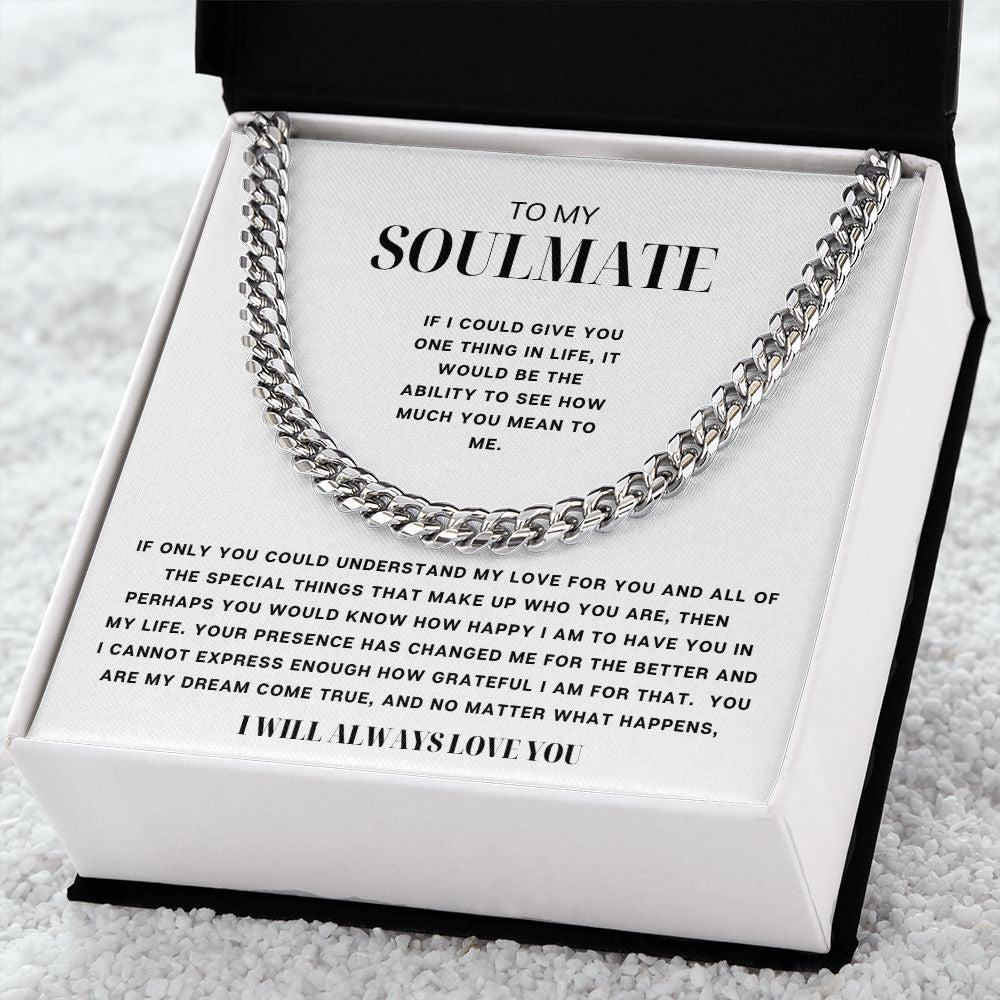 To my Soulmate - Cuban link chain (w)