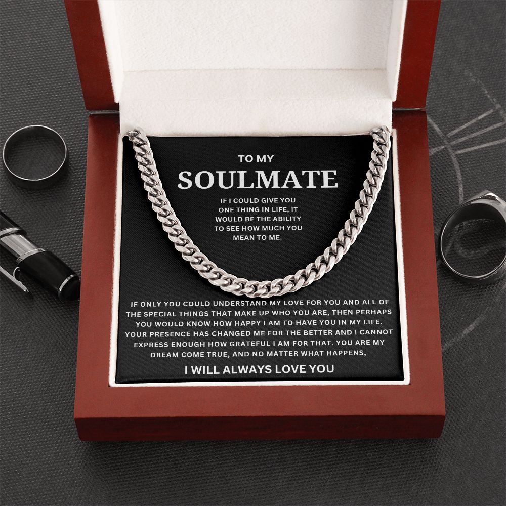 To my Soulmate (m) - Cuban link chain blk